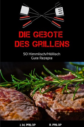 Die Gebote des Grillens von Prilop,  Jan Markus