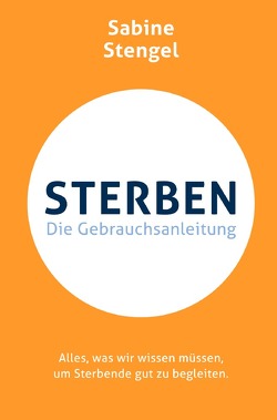 Sterben. Die Gebrauchsanleitung von Stengel,  Sabine