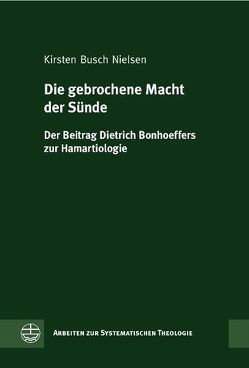 Die gebrochene Macht der Sünde von Nielsen,  Kirsten Busch