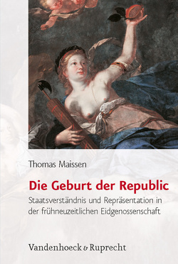 Die Geburt der Republic von Maissen,  Thomas