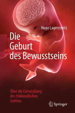 Die Geburt des Bewusstseins von Lagercrantz,  Hugo