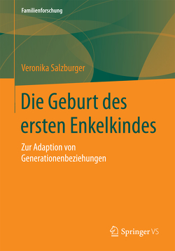 Die Geburt des ersten Enkelkindes von Salzburger,  Veronika