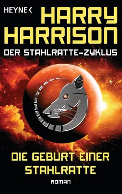 Die Geburt einer Stahlratte von Harrison,  Harry, Schlück,  Thomas