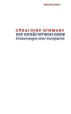 Die Gedächtnislosen von Ruzicska,  Christian, Schwarz,  Géraldine