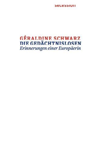 Die Gedächtnislosen von Ruzicska,  Christian, Schwarz,  Géraldine