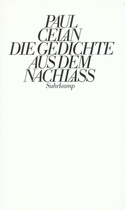 Die Gedichte aus dem Nachlaß von Badiou,  Bertrand, Celan,  Paul, Rambach,  Jean-Claude, Wiedemann,  Barbara