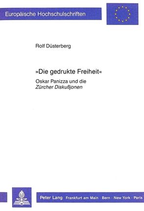 «Die gedrukte Freiheit» von Düsterberg,  Rolf