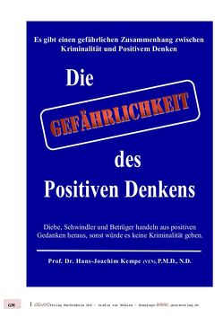 Die Gefährlichkeit des Positiven Denkens von Prof.Dr. Kempe,  Hans-Joachim