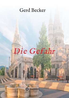 Die Gefahr von Becker,  Gerd