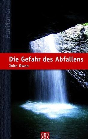 Die Gefahr des Abfallens von Owen,  John