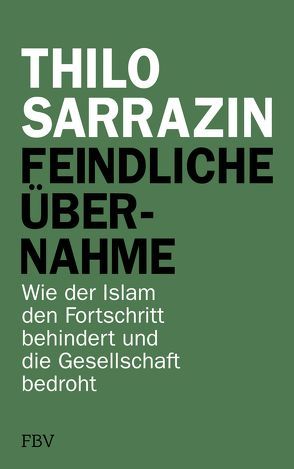 Feindliche Übernahme von Sarrazin,  Thilo