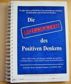 Die Gefährlichkeit des Positiven Denkens von Prof.Dr. Kempe,  Hans-Joachim