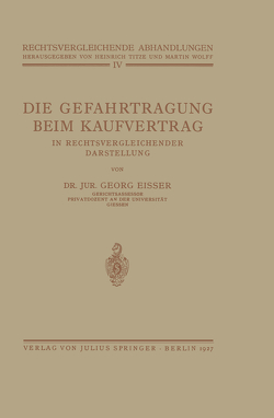 Die Gefahrtragung beim Kaufvertrag von Eisser,  Georg, Titze,  Heinrich, Wolff,  Martin