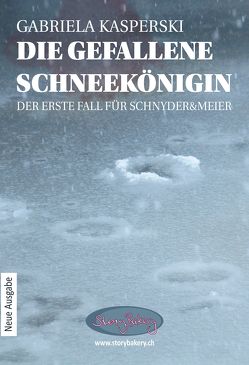 Die gefallene Schneekönigin – Der erste Fall für Schnyder&Meier von Kasperski,  Gabriela