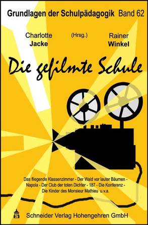 Die gefilmte Schule von Jacke,  Charlotte, Winkel,  Rainer