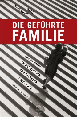 Die geführte Familie von Ginsborg,  Paul, Held,  Ursula, Juraschitz,  Norbert, Schlatterer,  Heike