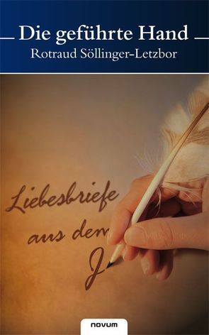 Die geführte Hand von Söllinger-Letzbor,  Rotraud