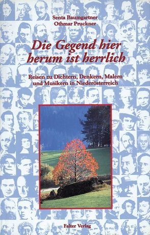 Die Gegend hier herum ist herrlich von Baumgartner,  Senta, Pruckner,  Othmar