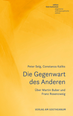 Die Gegenwart des Anderen von Kaliks,  Constanza, Selg,  Peter