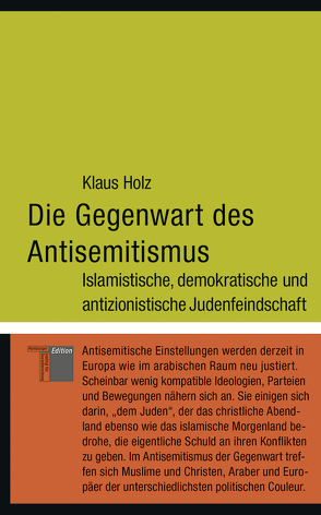 Die Gegenwart des Antisemitismus von Holz,  Klaus