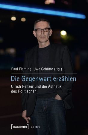 Die Gegenwart erzählen von Fleming,  Paul, Schütte,  Uwe