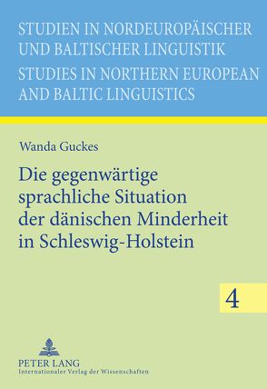 Die gegenwärtige sprachliche Situation der dänischen Minderheit in Schleswig-Holstein von Guckes,  Wanda