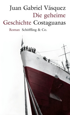 Die geheime Geschichte Costaguanas von Lange,  Susanne, Vásquez,  Juan Gabriel