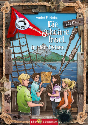 Die geheime Insel in der Ostsee von Nebe,  André F., Pohle,  Sabrina