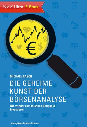 Die geheime Kunst der Börsenanalyse von Rasch,  Michael