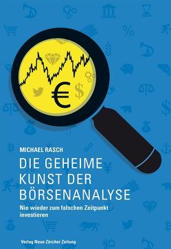 Die geheime Kunst der Börsenanalyse von Rasch,  Michael