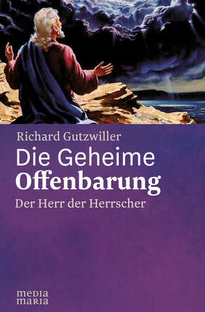 Die Geheime Offenbarung von Gutzwiller,  Richard