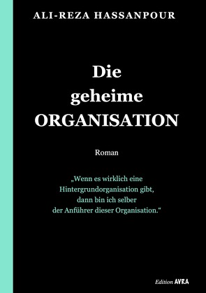 Die geheime Organisation von Hassanpour,  Ali-Reza