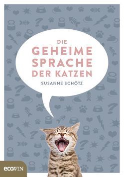 Die geheime Sprache der Katzen von Schötz,  Susanne