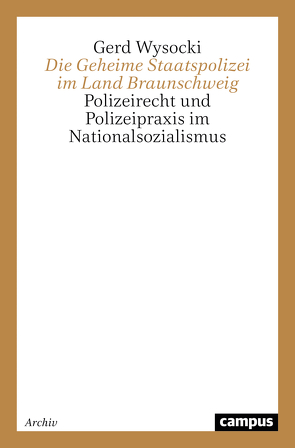 Die Geheime Staatspolizei im Land Braunschweig von Lange,  Karl Wilhelm, Wysocki,  Gerd