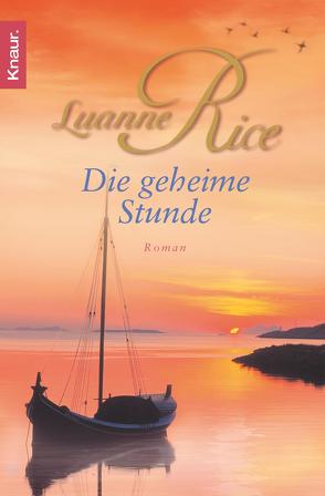 Die geheime Stunde von Bischoff,  Ursula, Rice,  Luanne