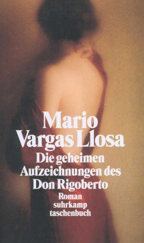 Die geheimen Aufzeichnungen des Don Rigoberto von Vargas Llosa,  Mario, Wehr,  Elke