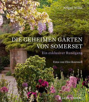 Die geheimen Gärten von Somerset von Boursnell,  Clive, Willis,  Abigail
