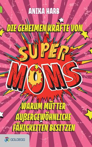 Die geheimen Kräfte von SuperMoms von Harb,  Anika