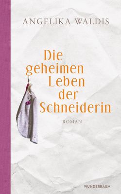 Die geheimen Leben der Schneiderin von Waldis,  Angelika