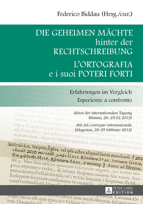 Die geheimen Mächte hinter der Rechtschreibung- L’ortografia e i suoi poteri forti von Biddau,  Frederico