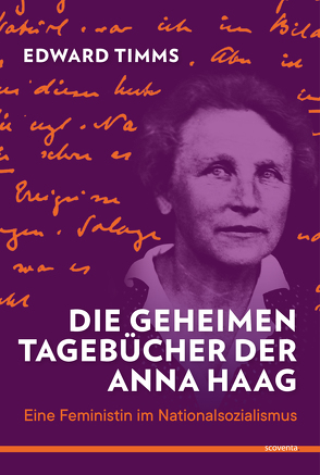 Die geheimen Tagebücher der Anna Haag von Timms,  Edward