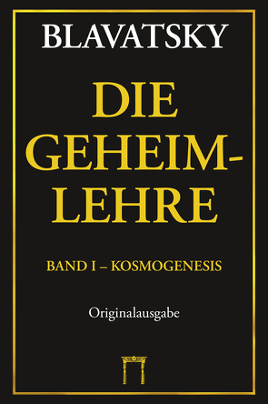 Die Geheimlehre von Blavatsky,  Helena Petrowna, Froebe,  Robert, Knoblauch,  Hermann