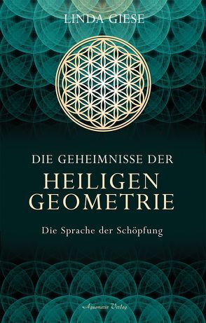 Die Geheimnisse der heiligen Geometrie von Giese,  Linda