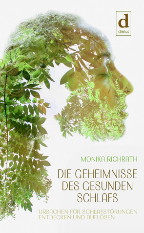 Die Geheimnisse des gesunden Schlafs von Richrath,  Monika