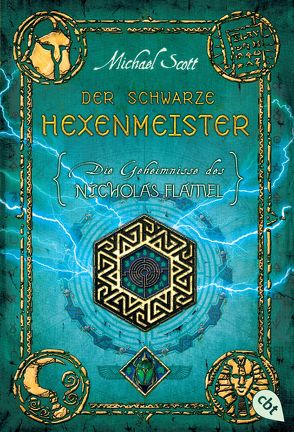 Die Geheimnisse des Nicholas Flamel – Der schwarze Hexenmeister von Höfker,  Ursula, Scott,  Michael