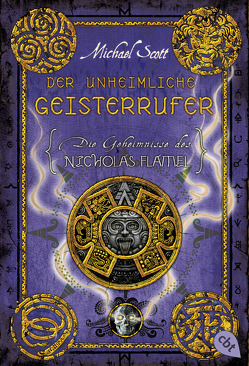 Die Geheimnisse des Nicholas Flamel – Der unheimliche Geisterrufer von Höfker,  Ursula, Scott,  Michael