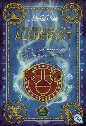 Die Geheimnisse des Nicholas Flamel – Der unsterbliche Alchemyst von Höfker,  Ursula, Scott,  Michael