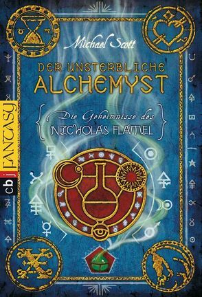 Die Geheimnisse des Nicholas Flamel – Der unsterbliche Alchemyst von Höfker,  Ursula, Scott,  Michael