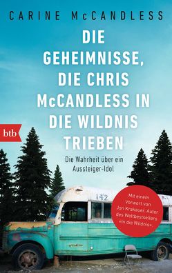 Die Geheimnisse, die Chris McCandless in die Wildnis trieben von McCandless,  Carine, Plassmann,  Jens, Rahn,  Marie