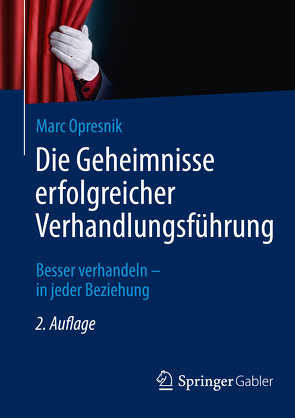 Die Geheimnisse erfolgreicher Verhandlungsführung von Opresnik,  Marc O.